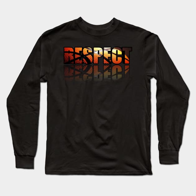 Respect - Basketball Player - Sports Athlete Abstract Graphic Novelty Gift - Art Design Typographic Quote Long Sleeve T-Shirt by MaystarUniverse